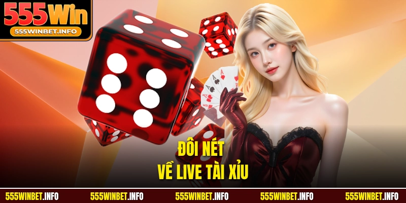 Đôi nét về live tài xỉu 