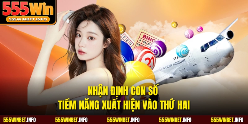 Nhận định con số tiềm năng xuất hiện vào thứ hai 