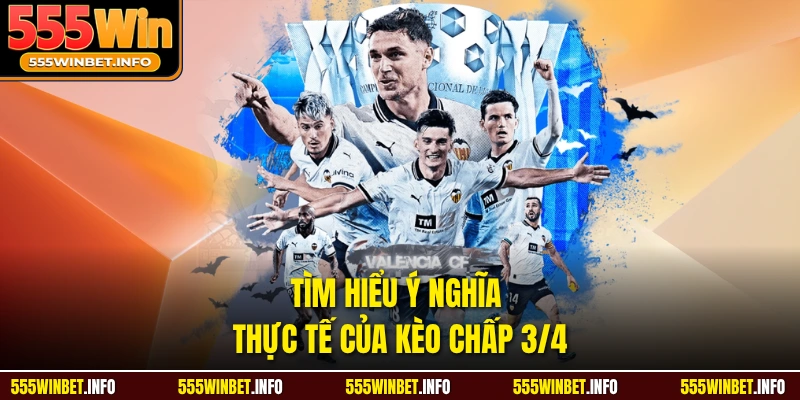 Tìm hiểu ý nghĩa thực tế của kèo chấp 3/4 